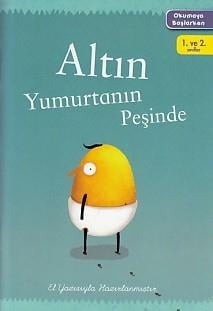 Okumaya Başlarken - Altın Yumurtanın Peşinde
