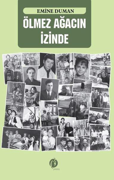 Ölmez Ağacın İzinde