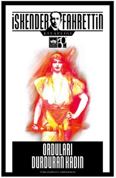 Orduları Durduran Kadın