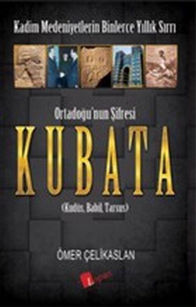 Ortadoğunun Şifresi Kubata - Kudüs, Babil, Tarsus