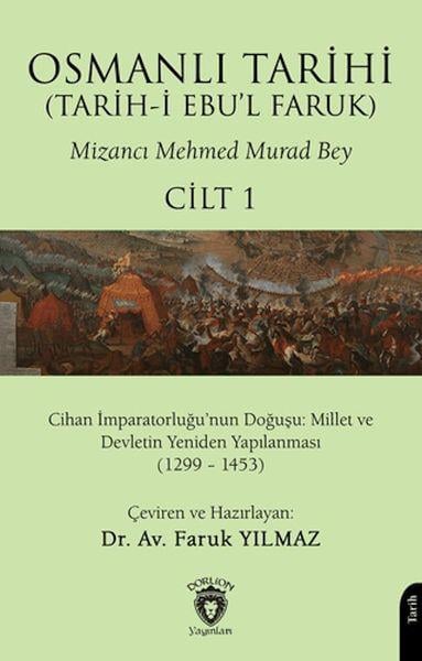 Osmanlı Tarihi (Tarih-İ Ebu’l Faruk) Cilt 1