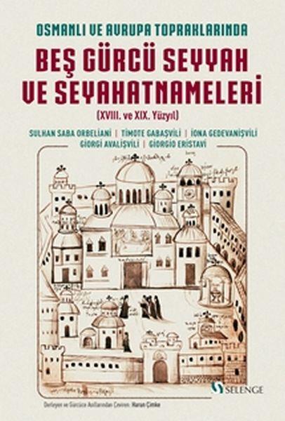 Osmanlı Ve Avrupa Topraklarında Beş Gürcü Seyyah