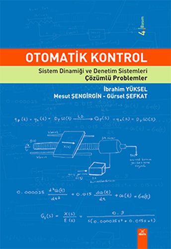 Otomatik Kontrol - Sistem Dinamiği ve Denetim Sistemleri - Çözümlü Problemler