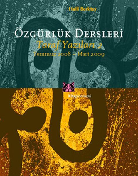 Özgürlük Dersleri  Taraf Yazıları-2 Temmuz 2008-Mart 2009