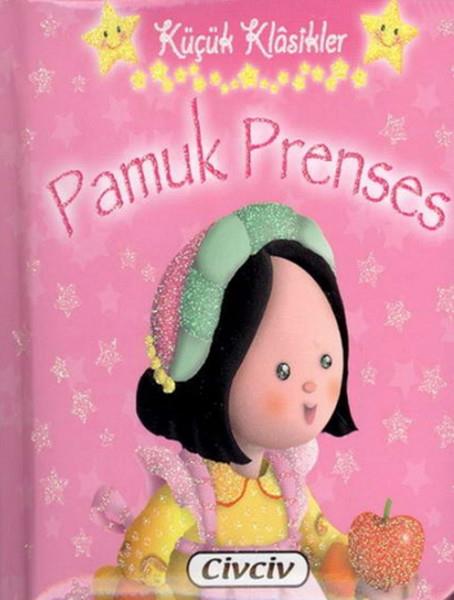Pamuk Prenses / Küçük Klasikler
