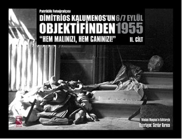 Patriklik Fotoğrafçısı Dimitrios Kalumenos'un Objektifinden 6/7 Eylül 1955 (2. Cilt)
