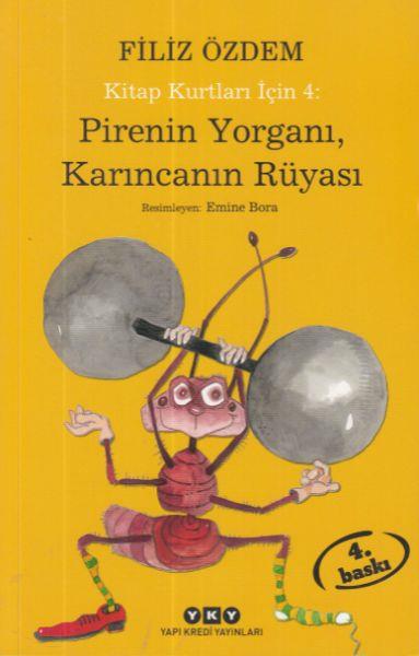 Pirenin Yorganı, Karıncanın Rüyası Kitap Kurtları İçin 4