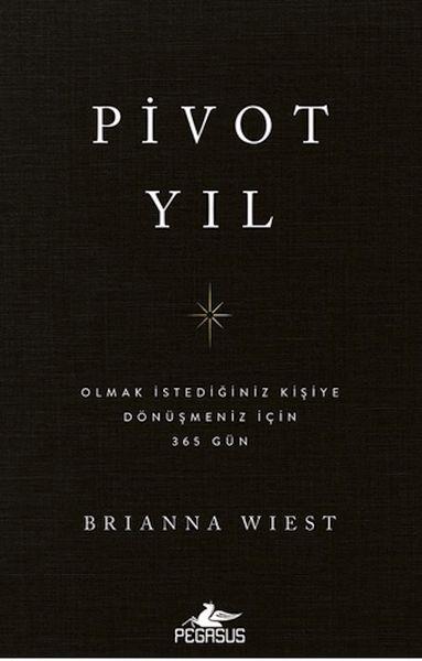 Pivot Yıl Olmak İstediğiniz Kişiye Dönüşmeniz İçin 365 Gün
