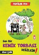 Popüler Fen - Sen Bir Kemik Tobası Değilsin!