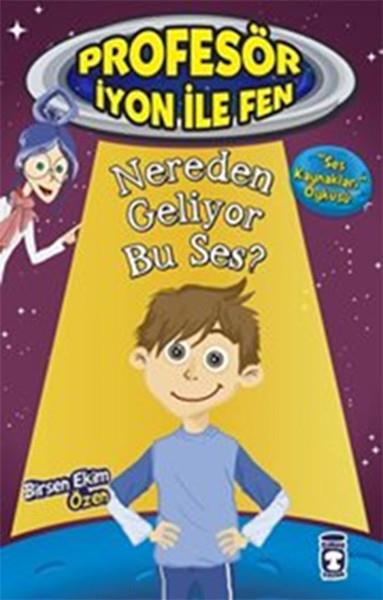Profesör İyon ile Fen 2 - Nereden Geliyor Bu Ses