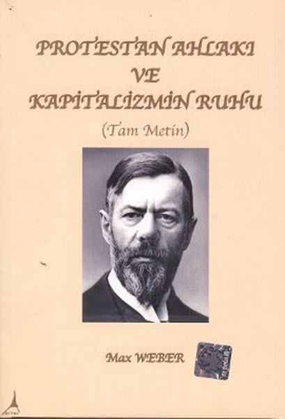 Protestan Ahlakı ve Kapitalizmin Ruhu (Tam Metin)
