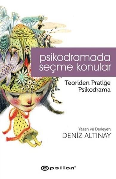 Psikodramada Seçme Konular  Teoriden Pratiğe Psikodrama
