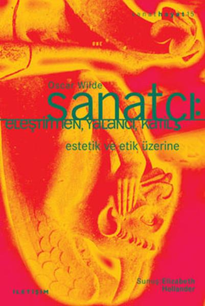 Sanatçı  Eleştirmen, Yalancı, Katil Estetik ve Etik Üzerine
