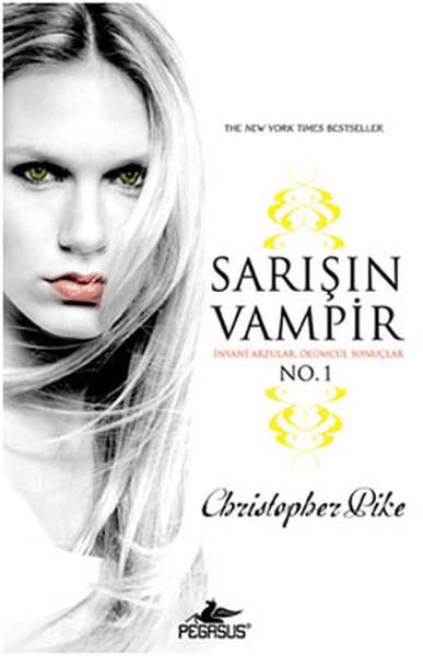 Sarışın Vampir No:1  İnsani Arzular Ölümcül Sonuçlar