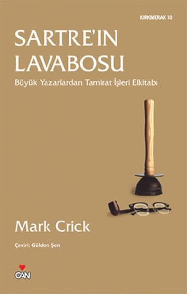 Sartre'ın Lavabosu  Büyük Yazarlardan Tamirat İşleri Elkitabı
