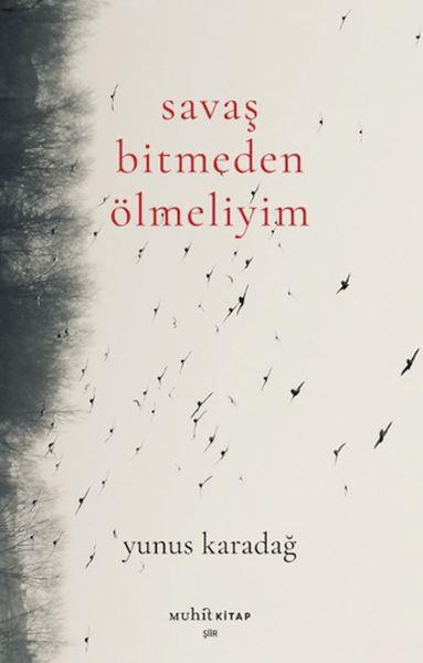 Savaş Bitmeden Ölmeliyim