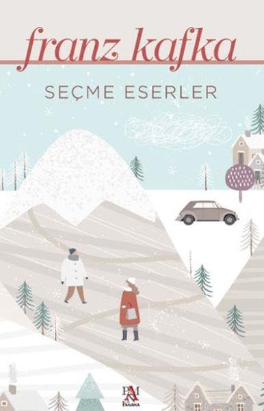 Seçme Eserler - Franz Kafka