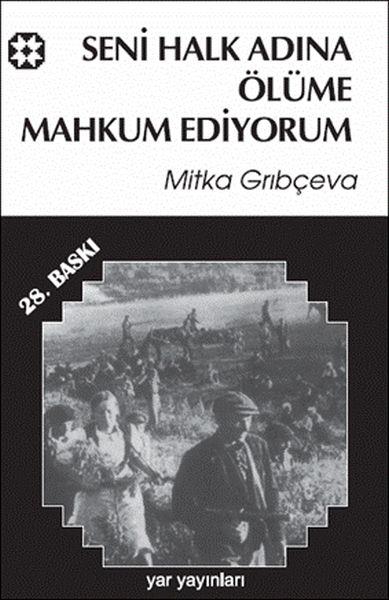 Seni Halk Adına Ölüme Mahkum Ediyorum