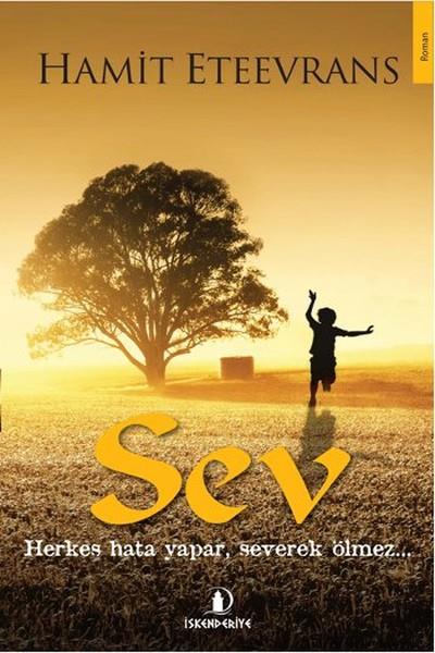 Sev  Herkes Hata Yapar, Severek Ölmez...