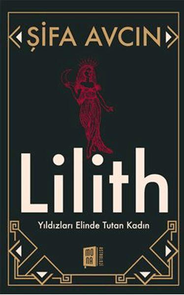 Şifa Avcın Lilith Yıldızları Elinde Tutan Kadın