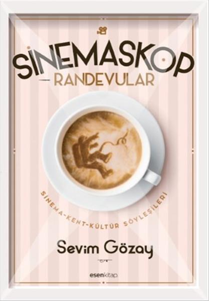 Sinemaskop Randevular  Sinema-Kent-Kültür Söyleşileri