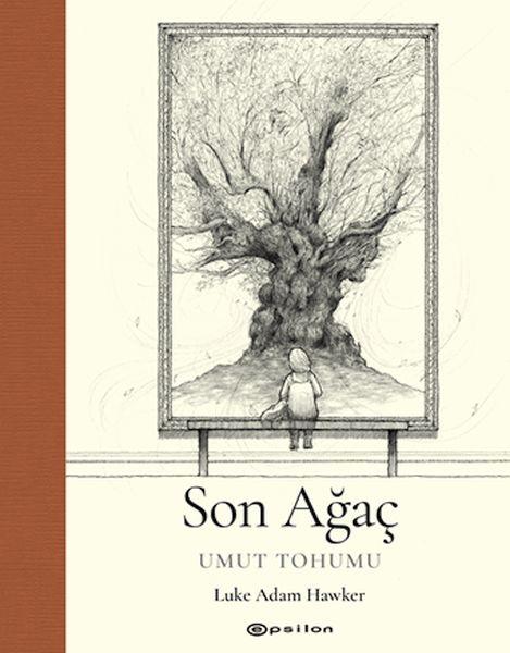 Son Ağaç - Umut Tohumu