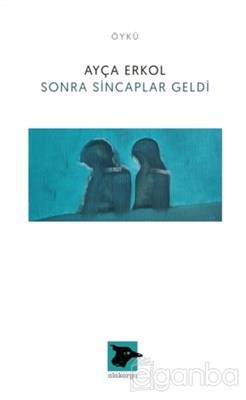 Sonra Sincaplar Geldi