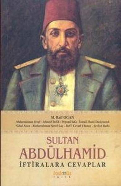 Sultan Abdülhamid İftiralara Cevaplar