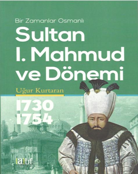 Sultan I. Mahmud Ve Dönemi