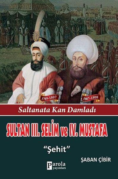 Sultan III. Selim ve IV. Mustafa