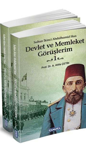 Sultan İkinci Abdülhamid Han Devlet ve Memleket Görüşlerim - (2 Cilt)