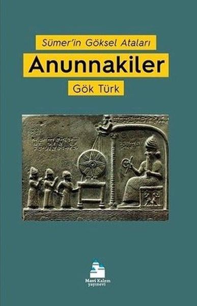 Sümer’in Göksel Ataları Anunnakiler