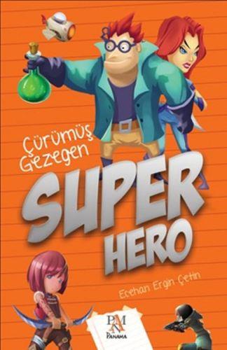 Super Hero: Çürümüş Gezegen