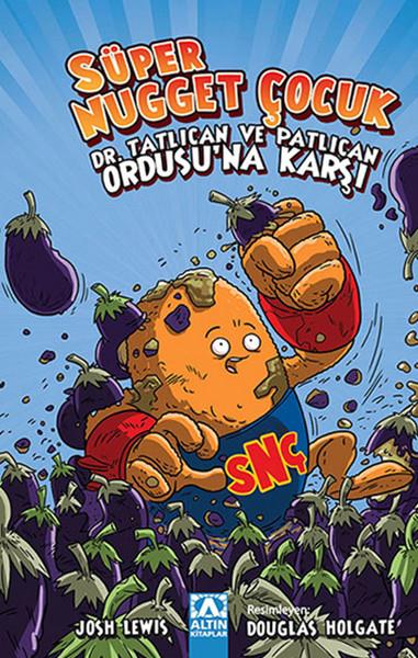 Süper Nugget Çocuk Dr. Tatlıcan ve Patlıcan Ordusuna Karşı