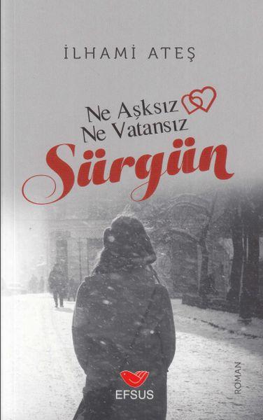 Sürgün - Ne  Aşksız Ne Vatansız