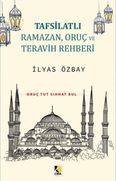 Tafsilatlı Ramazan, Oruç ve Teravih Rehberi