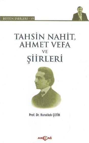 Tahsin Nahit, Ahmet Vefa ve Şiirleri