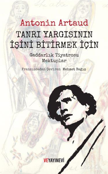 Tanrı Yargısının İşini Bitirmek İçin - Gaddarlık Tiyatrosu Mektuplar