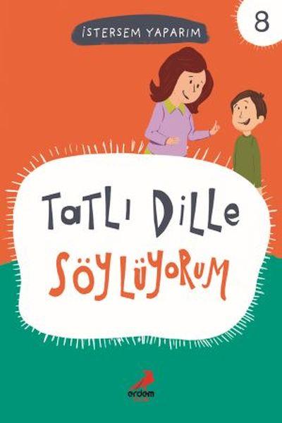 Tatlı Dille Söylüyorum - İstersem Yaparım Dizisi