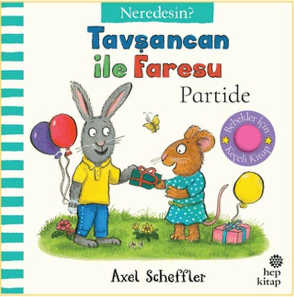 Tavşancan İle Faresu Partide - Neredesin?