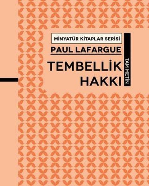 Tembellik Hakkı - Minyatür Kitaplar Serisi (Ciltli)