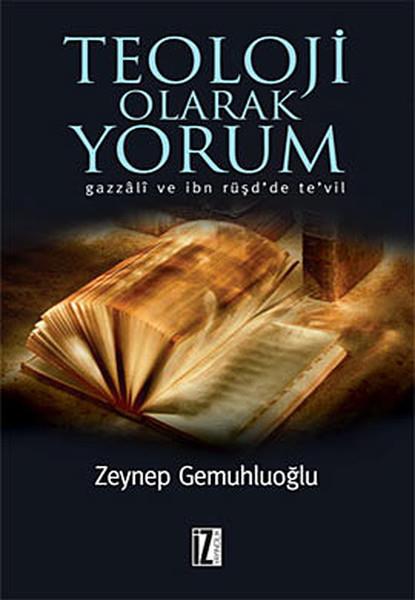 Teoloji Olarak Yorum  Gazzali ve İbn Rüşd'de Te'vil