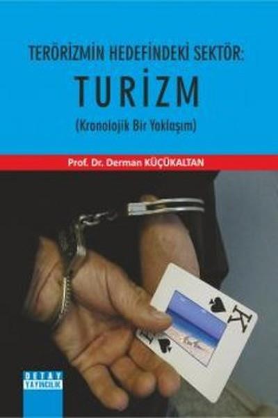 Terörizmin Hedefindeki Sektör: Turizm  Kronolijik Bir Yaklaşım
