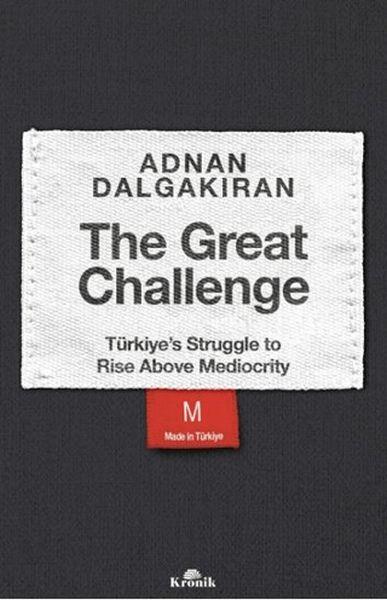 The Great Challenge - Türkiye’s Struggle to Rise Above Mediocrity