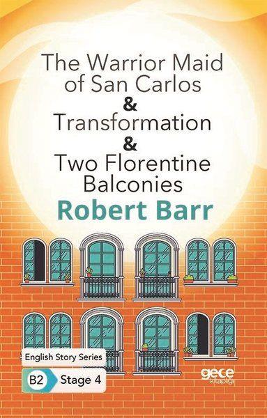 The Warrior Maid of San Carlos - Transformation - Two Florentine Balconies - İngilizce Hikayeler B2