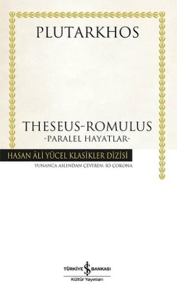 Theseus-Romulus Paralel Hayatlar - Hasan Ali Yücel Klasikleri (Ciltli)