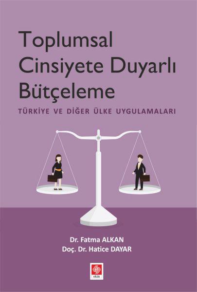 Toplumsal Cinsiyete Duyarlı Bütçeleme - Türkiye ve Diğer Ülke Uygulamaları