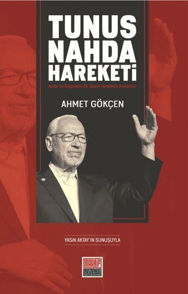 Tunus Nahda Hareketi -Anılar ve Belgelerle Bir İslamî Hareketin Anatomisi