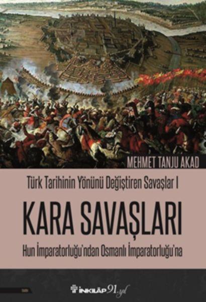 Türk Tarihinin Yönünü Değiştiren Savaşlar 01 - Kara Savaşları