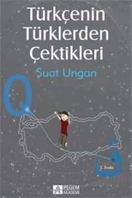 Türkçenin Türklerden Çektikleri